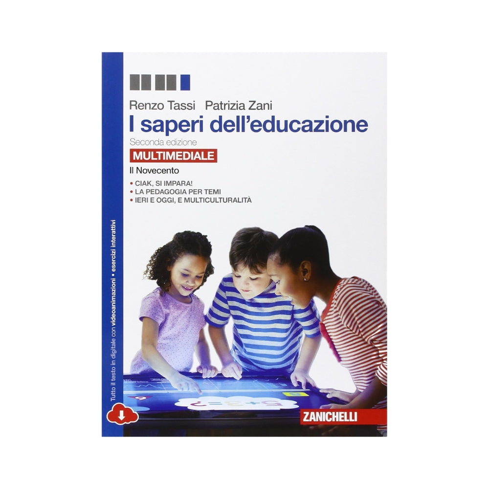 I saperi dell'educazione. Il Novecento. Per i Licei e gli Ist. magistrali. Con e-book. Con espansione online Copertina flessibile