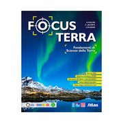 Focus terra. Fondamenti di scienze della terra. Per le Scuole superiori. Con e-book. Con espansione online