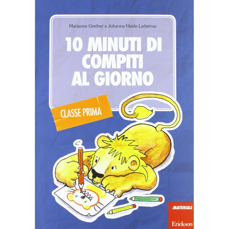 10 Minuti Di Compiti Al Giorno - Classe Prima