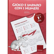 Gioco E Imparo Con I Numeri - Classe 1ª