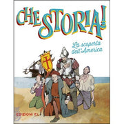 Che Storia! La Scoperta Dell'america
