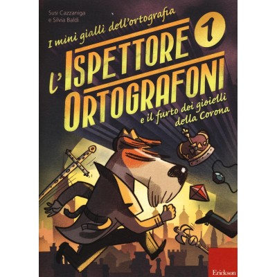 L'ispettore Ortografoni E Il Furto Dei Gioielli Della Corona 1 - I Mini Gialli Dell'ortografia