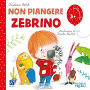 Non Piangere Zebrino