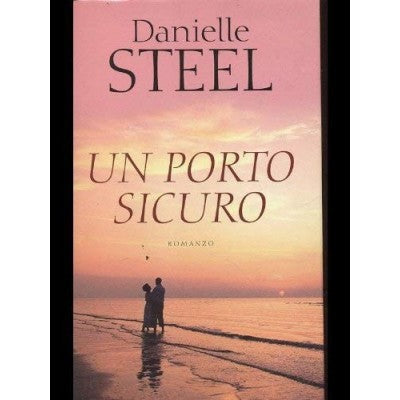Un Porto Sicuro - Danielle Steel
