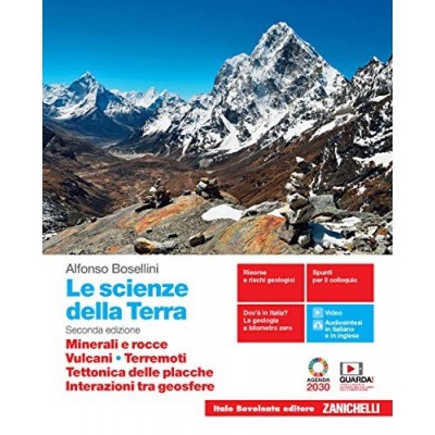 Le Scienze Della Terra. Minerali E Rocce, Vulcani, Terremoti, Tettonica Delle Placche, Interazioni Tra Geosfere.