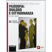 Filosofia: Dialogo E Cittadinanza. Ottocento E Novecento (vol. 3)
