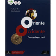 Oriente Occidente. Corso Di Geostoria. Geostoria Per Tutti.