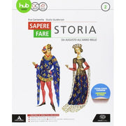 Sapere Fare Storia  (vol. 2). Da Augusto All'anno Mille