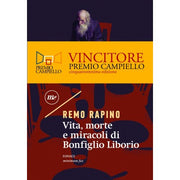 Vita, Morte E Miracoli Di Bonfiglio Liborio