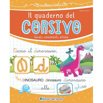 Il Quaderno Del Corsivo. Vocali, Consonanti, Sillabe