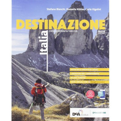 Destinazione Italia. Corso Di Geografia Turistica. Con Atlante