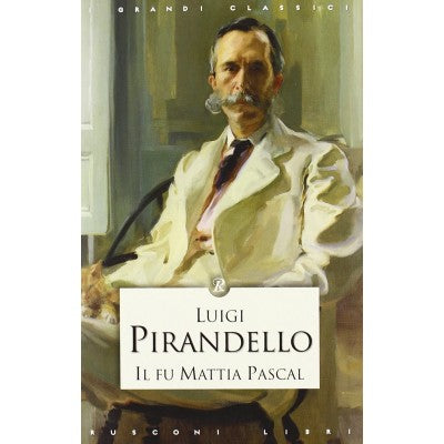 Il Fu Mattia Pascal Luigi Pirandello
