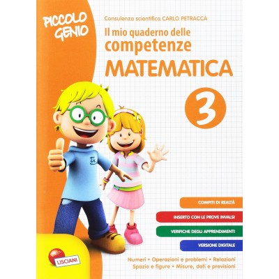 Piccolo Genio. Il Mio Quaderno Delle Competenze. Matematica. Per La Scuola Elementare (vol. 3)