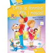 Uffa, Le Femmine! Uffa, I Maschi!