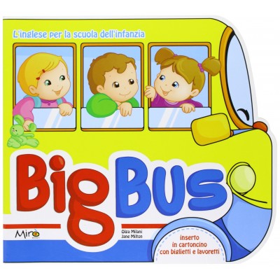 Big Bus. Inglese. Per La Scuola Elementare