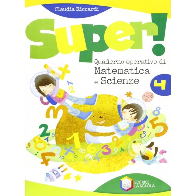 Super! Quaderno Operativo Di Matematica E Scienze. Per La Scuola Elementare (vol. 4)