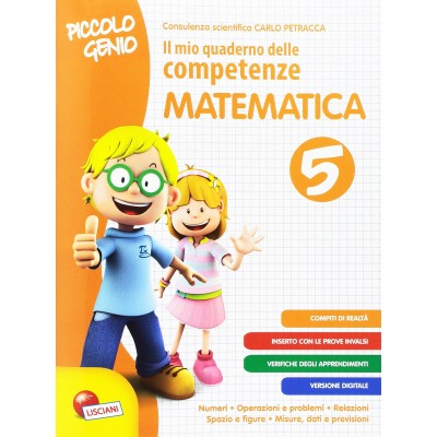 Piccolo Genio. Il Mio Quaderno Delle Competenze. Matematica. Per La Scuola Elementare (vol. 5)