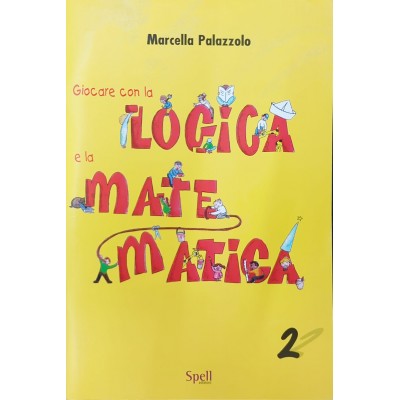 Giocare Con La Logica E La Matematica. Per La Scuola Elementare: 2