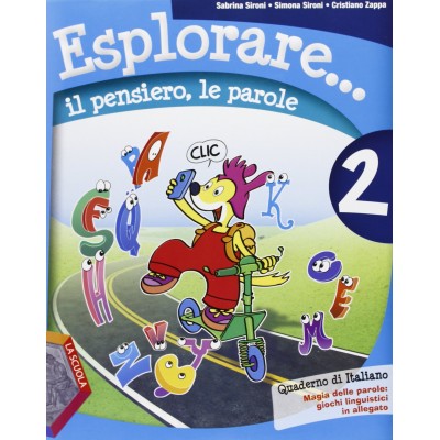 Esplorare... Il Pensiero, Le Parole. Per La Scuola Elementare