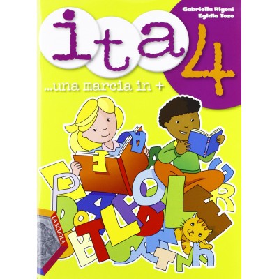 Ita. Una Marcia In +. Per La Scuola Elementare (vol. 4)