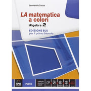 La Matematica A Colori Ed. Blu Algebra 2
