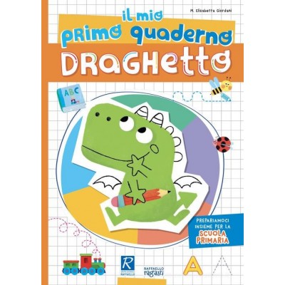 Il Mio Primo Quaderno. Draghetto. Ediz. A Colori