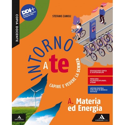 Intorno A Te. Capire E Vedere La Scienza. Vol. A-b-c-d: Materia Ed Energia-terra-biodiversità-corpo Umano. Per La Scuola Media.