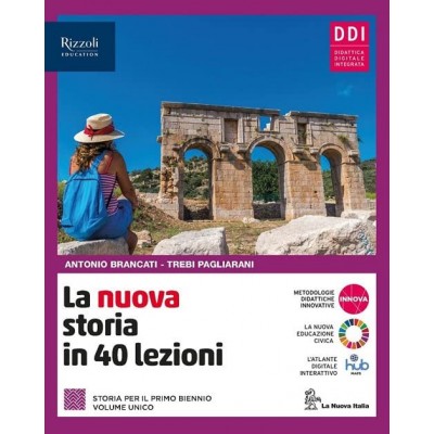 La Nuova Storia In 40 Lezioni. Con La Nuova Educazione Civica. Per Le Scuole Superiori. Con E-book. Con Espansione