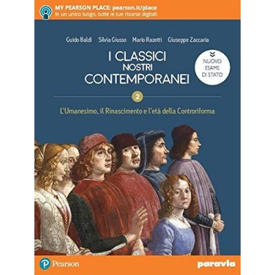 I Classici Nostri Contemporanei (vol. 2). Nuovo Esame Di Stato. Per Le Scuole Superiorii.