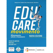 Educare Al Movimento. Allenamento Salute E Benessere . Per Le Scuole Superiori. Con Espansione Online