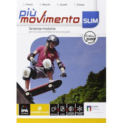 Più Movimento Slim. Per Le Scuole Superiori. Con E-book. Con Espansione Online