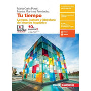 Tu Tiempo. Lengua Y Cultura Del Mundo Hispánico. Per Le Scuole Superiori. Con E-book. Con Espansione Online