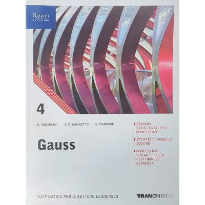Gauss Vol. 4. Con Quaderno Amministrazione Finanza E Marketing E Fascicolo Sars-cov-2. Per Il Triennio Delle Scuole Superiori.