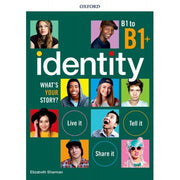 Identity. What's Your Story? B1-b1+. Standard Pack. Per Il Biennio Delle Scuole Superiori. Con Espansione Online