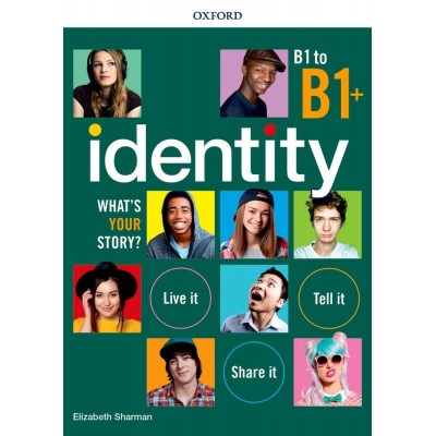 Identity. What's Your Story? B1-b1+. Standard Pack. Per Il Biennio Delle Scuole Superiori. Con Espansione Online