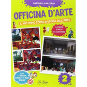 Officina D'arte Vol. 2. Il Mio Primo Corso Di Storia Dell'arte