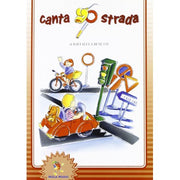 Canta Strada. Con Cd Audio