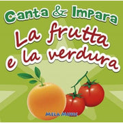 Canta E Impara. La Frutta E La Verdura. Cd Audio – Mela Music