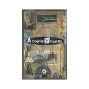 À Toute France (edizione Francese). Lucia Bonato, Franca Bruera - Cideb