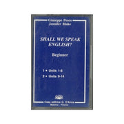 Shall We Speak English? Beginner. Giuseppe Pesco, Jennifer Blake. Audiocassetta. Per Le Scuole Superiori – G. D’anna