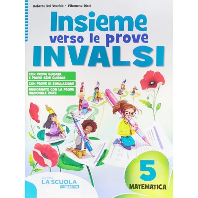 Insieme Verso Le Prove Invalsi. Matematica. Per La Scuola Elementare Vol.5