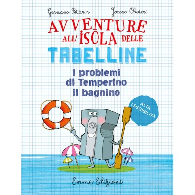 I Problemi Di Temperino Il Bagnino. Avventure All'isola Delle Tabelline. Ediz. Ad Alta Leggibilità