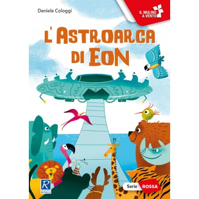 L'astroarca Di Eon. Ediz. A Colori