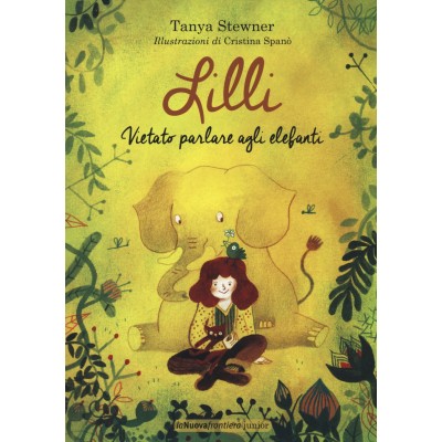 Lilli. Vietato Parlare Agli Elefanti