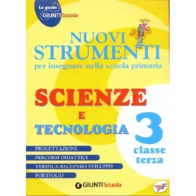 Nuovi Strumenti Per Insegnare Nella Scuola Primaria - Scienze E Tecnologia 3