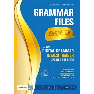 Grammar File Gold. Grammatica Lessico. Livello A2-b2.