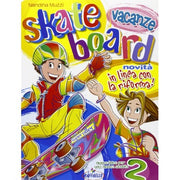 Skateboard Vacanze 2