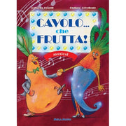 Cavolo... Che Frutta - Libro + Cd