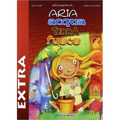 Aria Acqua Terra E Fuoco Extra - Libro + Cd