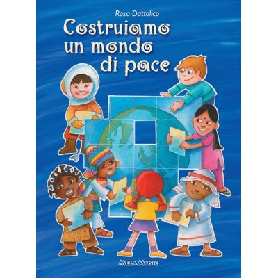 Costruiamo Un Mondo Di Pace - Libro + Cd
